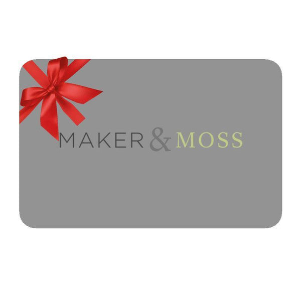 Maker & Moss GIFT CARD - Gift Card